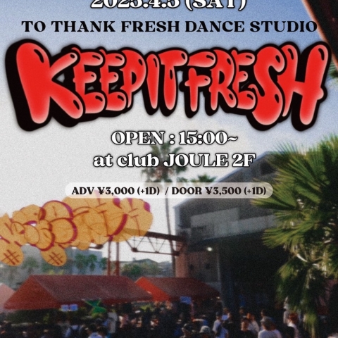 FRESHインストラクタープレゼンツ!「KEEP IT FRESH」を昼夜開催!2025.4.5(土)