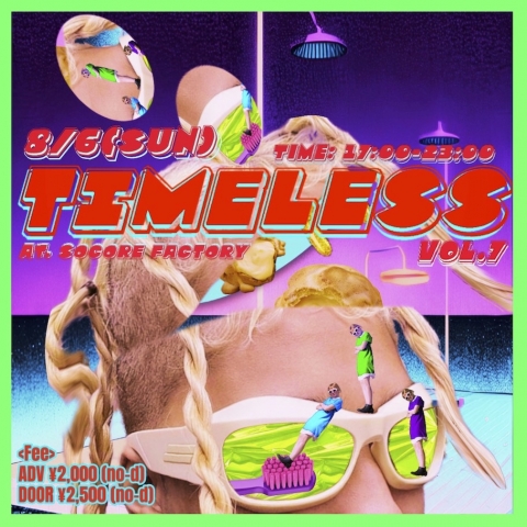 TIMELESS vol.7を開催!! 2023/8/6(日) @SOCORE FACTORY