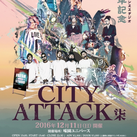 CITY ATTACK 柒 @味園ユニバース 2016年12月11日(日)開催!!